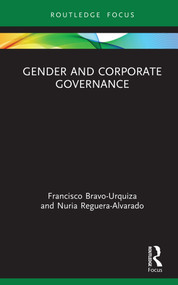 Gender and Corporate Governance by Francisco Bravo-Urquiza, Nuria Reguera-Alvarado, 9780367209292