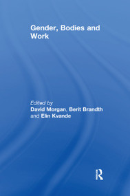 Gender, Bodies and Work by Berit Brandth, David Morgan, 9781138383678