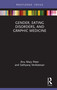 Gender, Eating Disorders, and Graphic Medicine by Anu Mary Peter, Sathyaraj Venkatesan, 9780367443009