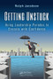 Getting Unstuck (Using Leadership Paradox to Execute with Confidence) by Ralph Jacobson, 9781466596436