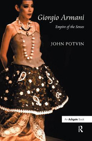 Giorgio Armani (Empire of the Senses) by John Potvin, 9781138547599