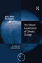 The Global Governance of Climate Change (G7, G20, and UN Leadership) by John J. Kirton, Ella Kokotsis, 9780815380412