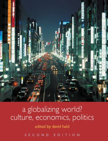 A Globalizing World? (Culture, Economics, Politics) by David Held, 9780415329743