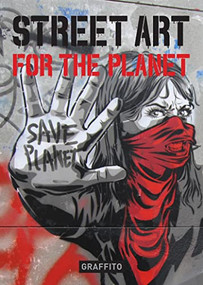 Street Art for the Planet by Xavier Tapies, 9781584237907