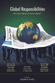 Global Responsibilities (Who Must Deliver on Human Rights?) by Andrew Kuper, 9780415951272