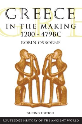 Greece in the Making 1200-479 BC by Robin Osborne, 9780415469920