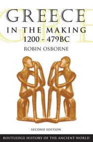 Greece in the Making 1200-479 BC by Robin Osborne, 9780415469920