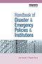 The Handbook of Disaster and Emergency Policies and Institutions by John Handmer, Stephen Dovers, 9781138971882