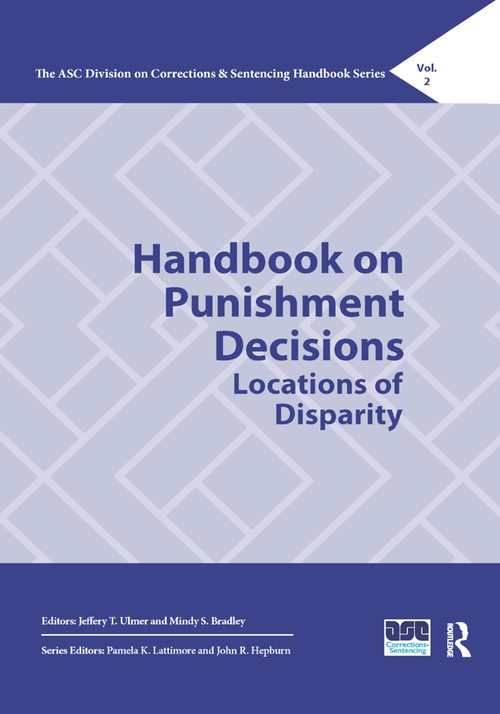 Handbook on Punishment Decisions (Locations of Disparity) by Jeffery T. Ulmer, Mindy S. Bradley, 9780367405168
