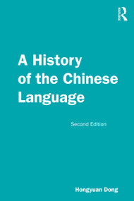 A History of the Chinese Language by Hongyuan Dong, 9780367209858
