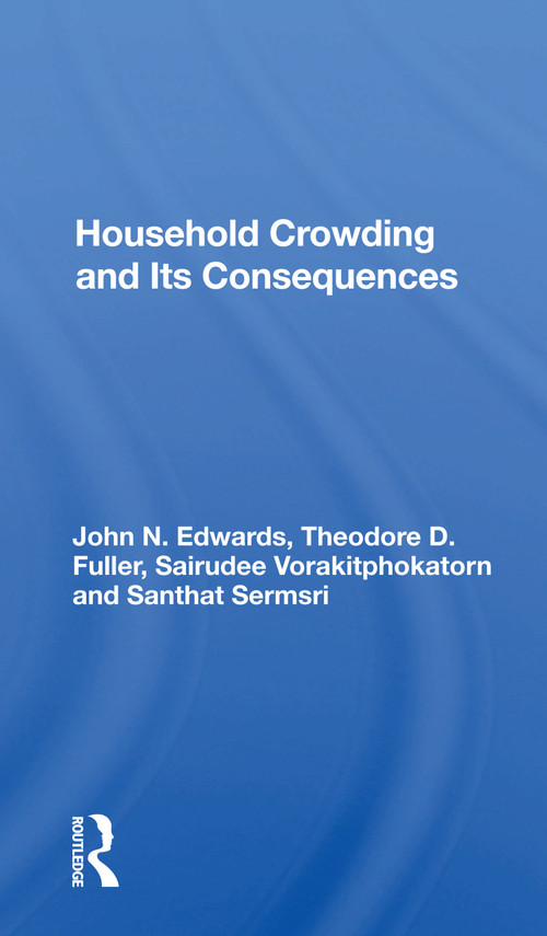 Household Crowding And Its Consequences by John Edwards, 9780367161590
