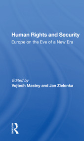 Human Rights and Security (Europe on the Eve of a New Era) by Vojtech Mastny, 9780367165765
