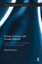 Human Sciences and Human Interests (Integrating the Social, Economic, and Evolutionary Sciences) by Mikael Klintman, 9781138484924