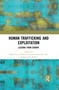 Human Trafficking and Exploitation (Lessons from Europe) by Belachew Gebrewold, Johanna Kostenzer, Andreas Th. Müller, 9780367430948