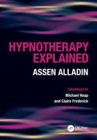 Hypnotherapy Explained by Assen Alladin, Glenn Robert, 9781846191190