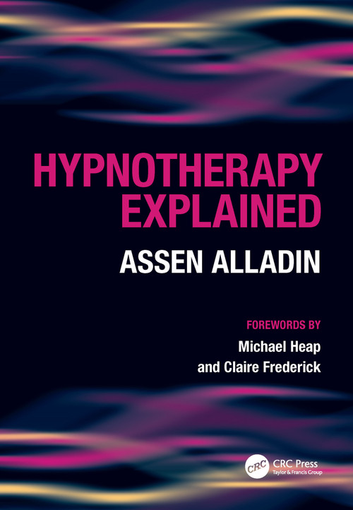 Hypnotherapy Explained by Assen Alladin, Glenn Robert, 9781846191190