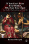 If You Can't Trust Your Mother, Whom Can You Trust? (Soul Murder, Psychoanalysis and Creativity) by Leonard Shengold, 9781780491097