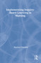 Implementing Inquiry-Based Learning in Nursing by Dankay Cleverly, 9780415274852