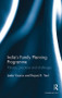 India's Family Planning Programme (Policies, practices and challenges) by Leela Visaria, Rajani R. Ved, 9781138488441