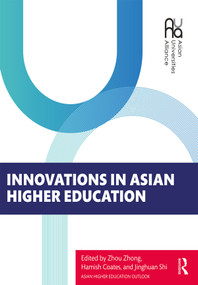 Innovations in Asian Higher Education by Zhou Zhong, Hamish Coates, Shi Jinghuan, 9780367358013