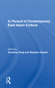 In Pursuit of Contemporary East Asian Culture by Xiaobing Tang, 9780367160005