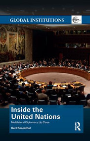 Inside the United Nations (Multilateral Diplomacy Up Close) by Gert Rosenthal, 9780367188887