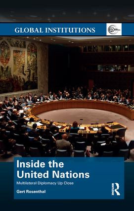 Inside the United Nations (Multilateral Diplomacy Up Close) by Gert Rosenthal, 9780367188887