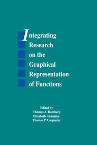Integrating Research on the Graphical Representation of Functions by Thomas A. Romberg, Elizabeth Fennema, Thomas P. Carpenter, 9781138992542