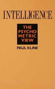 Intelligence (The Psychometric View) by Paul Kline, 9780415055123
