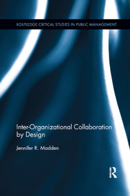 Inter-Organizational Collaboration by Design by Jennifer Madden, 9780367889975
