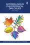 Interreligious Philosophical Dialogues (Volume 3) by Graham Oppy, N.N. Trakakis, 9780367594466