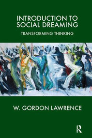 Introduction to Social Dreaming (Transforming Thinking) by W. Gordon Lawrence, 9781855753426