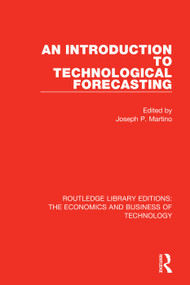 An Introduction to Technological Forecasting by Joseph P. Martino, 9780815364986