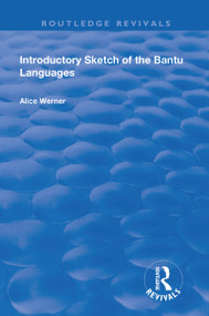 Introductory Sketch of the Bantu Languages by Alice Werner, 9781138616394