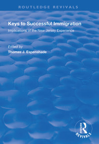 Keys to Successful Immigration (Implications of the New Jersey Experience) by Thomas J. Espenshade, 9781138321731