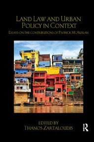 Land Law and Urban Policy in Context (Essays on the Contributions of Patrick McAuslan) by Thanos Zartaloudis, 9781138590823