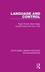 Language and Control by Roger Fowler, Bob Hodge, Gunther Kress, Tony Trew, 9781138352858