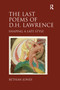 The Last Poems of D.H. Lawrence (Shaping a Late Style) by Bethan Jones, 9781138376335