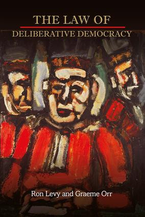 The Law of Deliberative Democracy by Ron Levy, Graeme Orr, 9781138481886