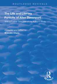 The Life and Literary Pursuits of Allen Davenport by Malcolm Chase, 9781138337428