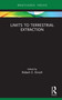 Limits to Terrestrial Extraction by Robert Kirsch, 9780367863364