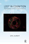 Lost in Cognition (Psychoanalysis and the Cognitive Sciences) by Eric Laurent, Adrian Price, 9781782200888