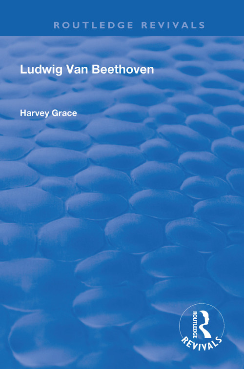 Ludwig van Beethoven (1927) by Harvey Grace, Landon Ronald, 9781138602052