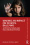 Making an Impact on School Bullying (Interventions and Recommendations) by Peter K. Smith, 9780815385301