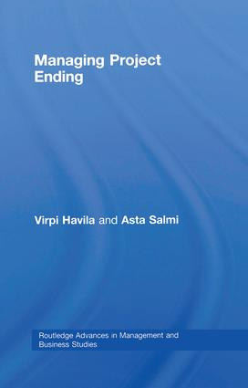 Managing Project Ending by Virpi Havila, Asta Salmi, 9781138980334