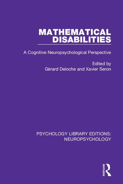 Mathematical Disabilities (A Cognitive Neuropsychological Perspective) by Gérard Deloche, Xavier Seron, 9781138594913