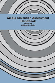 Media Education Assessment Handbook by William G. Christ, 9781138980723