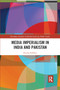 Media Imperialism in India and Pakistan by Farooq Sulehria, 9780367891152