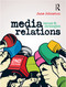 Media Relations (Issues and strategies) by Jane Johnston, 9781742376448