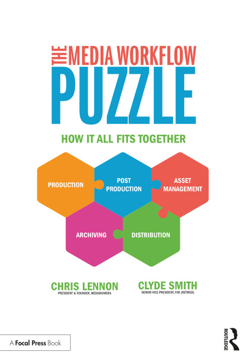 The Media Workflow Puzzle (How It All Fits Together) by Clyde Smith, Chris Lennon, 9780815392903